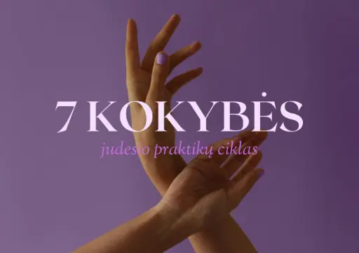 7 KOKYBĖS: atsigavimas per 7 savaičių trukmės judesio praktikas